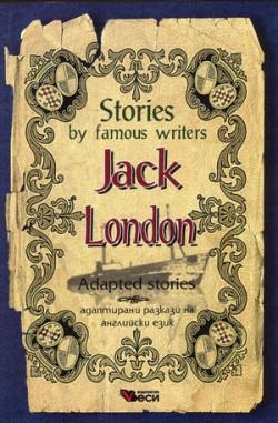 Stories by famous writers Jack London adapted