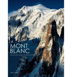 Mont Blanc: Discovery and Conquest