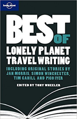 Best of Lonely Planet Travel Writing
