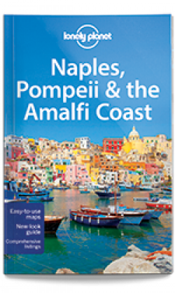 Lonely Planet: Naples, Pompeii & the Amalfi Coast