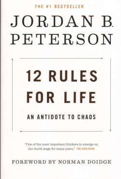 12 Rules for life: An Antidote to chaos